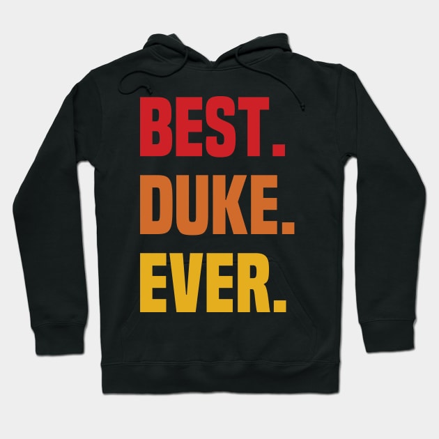 BEST DUKE EVER ,DUKE NAME Hoodie by handmade store